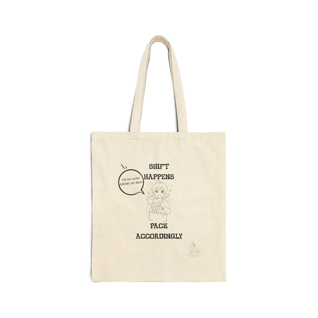 Shift Happens Pack Accordingly Canvas Tote Bag